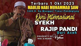 Terbaru Qori Syekh RAJIP PANDI || Maulid Nabi MUHAMMAD SAW 1445 , Kp. Monggor Timur