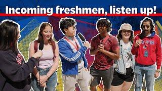 Incoming freshmen, listen up!