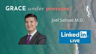 GRACE under pressure: Joel Salinas M.D.