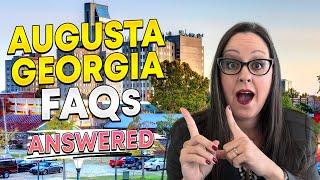 Moving To Augusta Georgia - Top 5 Most Frequently Asked Questions!