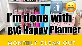 WHY I STOP USING BIG HAPPY PLANNER | MONTHLY CLEAN OUT | HAPPY PLANNER STASH