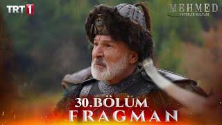 Mehmed Fetihler Sultanı 30. Bölüm Fragmanı l Hainlerin sonu!