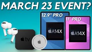 Apple March 23 Event Leaked - Mini-LED iPad Pro, AirPods 3, AirTags + A12X Apple TV!