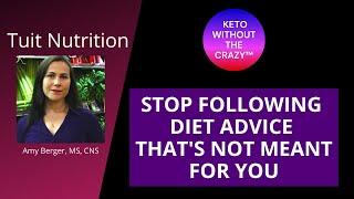 Stop Following Diet Advice Not Meant for You