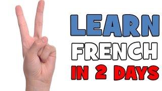 LEARN FRENCH IN 2 DAYS # DAY 1