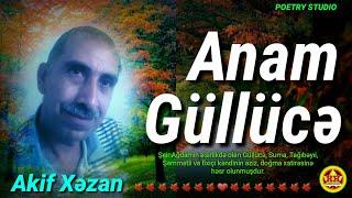 ANAM GÜLLÜCƏ / AKİF XƏZAN