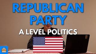 The Republican Party In A Level Politics | Everything You Need To Know