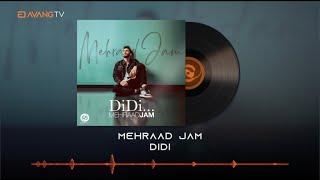 Mehraad Jam - Didi OFFICIAL TRACK | مهراد جم - دیدی