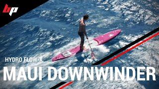 Hydro FlowX - Maui Maliko Downwind SUP