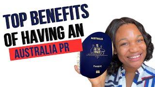 BENEFITS OF AUSTRALIAN PERMEANT RESIDENCY