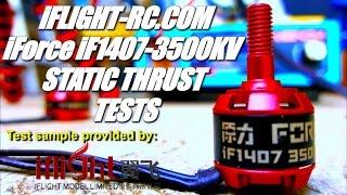 iFlight-RC.com iPower the Force IF1407-3500KV Static Thrust Tests & Overview