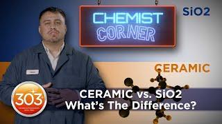 Ceramic vs. Si02: What’s the Difference? | Chemist Corner