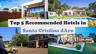 Top 5 Recommended Hotels In Santa Cristina d'Aro | Top 5 Best 4 Star Hotels In Santa Cristina d'Aro