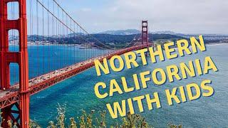 Things to do in Northern California with families