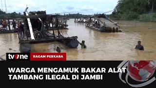 Sejumlah Alat Tambang Emas Ilegal di Jambi Dibakar Massa | Ragam Perkara tvOne