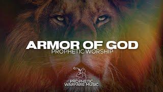 ARMOUR OF GOD // PROPHETIC WARFARE MUSIC // 1 HOUR