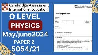 O Level Physics PAPER 2 May/June 2024 |5054/21 |Solved