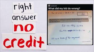 Her Teacher gave her No Credit for this Math Question