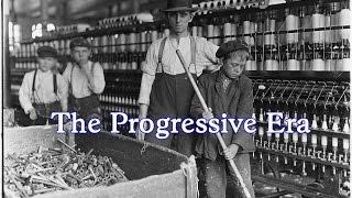 The Progressive Era