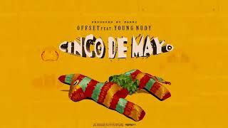 Offset - Cinco De Mayo Feat. Young Nudy (AUDIO)