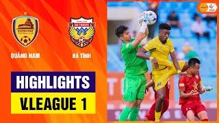 Highlights: Quảng Nam - Hồng Lĩnh Hà Tĩnh | Đòn kết liễu phút 92, chiến thắng mở ra hi vọng