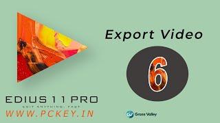 6 - Export Video | EDIUS 11 Pro | Tech Nestology