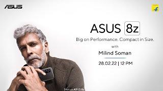 ASUS 8z | Launching on 28th February with Milind Soman