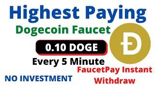 Highest Paying Dogecoin Faucet | Every 5 Minute 0.10 DOGE | Instant Payment |