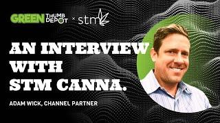 STM Canna - An interview with Channel Partner, Adam Wick