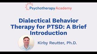 Dialectical Behavior Therapy for Trauma: A Brief Introduction