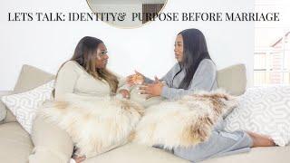 Girl Talk ft Sinead| Understanding your identity & purpose, waiting while single & desiring marriage