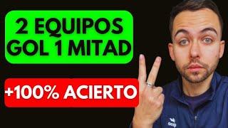 2 EQUIPOS [+100% DE ACIERTO] GOL 1 MITAD APUESTAS DEPORTIVAS