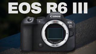 Canon EOS R6 III - Will It be the Best?