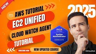 AWS Unified CloudWatch Agent Setup | @S3CloudHub