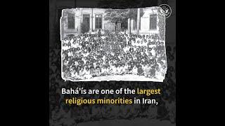 The Persecution of the Baháʼí Community in Iran