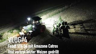 VLOG#4 Fendt 516 S4 mit Amazone Catros und vorerst letzter Weizen gedrillt