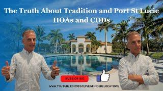 Truth about HOA and CDD Communities. Tradition and Port St Lucie