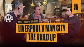 Liverpool v Manchester City | The Friday Night With Erdinger