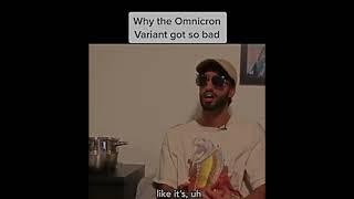 Why the Omnicron variant got so bad...