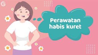 Agar Cepat Pulih Setelah Kuret, Begini Perawatannya!