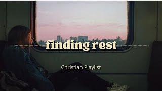 Christian Music for Finding Rest