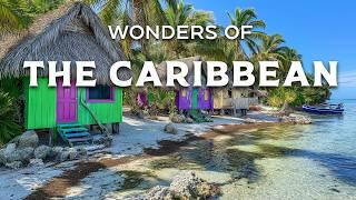 Wonders of the Caribbean | The Most Amazing Places in the Caribbean | Travel Video 4K