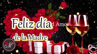 FELIZ DIA DE LAS MADRES 2023 El mensaje más bonito para el día de la madre FELICIDADES Lindo video