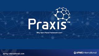 Praxis - Why learn Praxis Framework now?