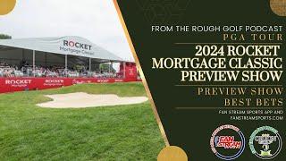 2024 ROCKET MORTGAGE CLASSIC Preview - Best Bets, Storylines | From the Rough Golf Podcast