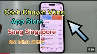 Cách Chuyển Vùng App Store Sang Singapore