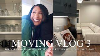 MOVING VLOG 3 | DEEP CLEANING, UNPACKING, THE COUCH FITS, NEW HOUSE SICKNESS, DATE NIGHT + MORE
