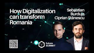 How Digitalization can transform Romania, Sebastian Burduja @Future Summit 2022