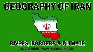 Geography Of Iran: Rivers, Borders & Climate