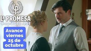 LA PROMESA Avance Capítulo 451 viernes 25 de octubre JANA perdona a MANUEL y cree a CRUZ #lapromesa